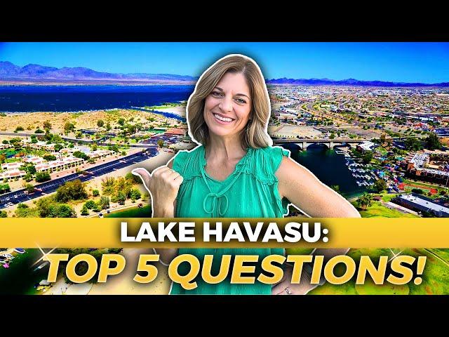 Living In LAKE HAVASU CITY AZ: What You Need To Know BEFORE MOVING | Lake Havasu AZ Top 5 Questions