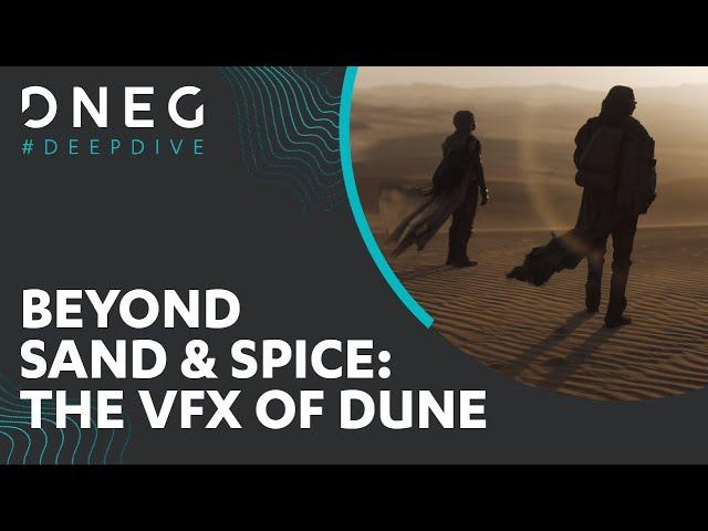 Beyond Sand & Spice: The VFX of Dune | DNEG Deep Dives