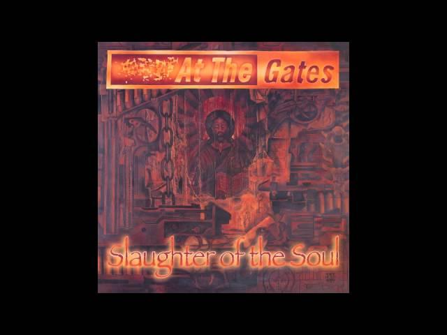 At The Gates - Slaughter of the Soul [Full Dynamic Range Edition] (Official Audio)