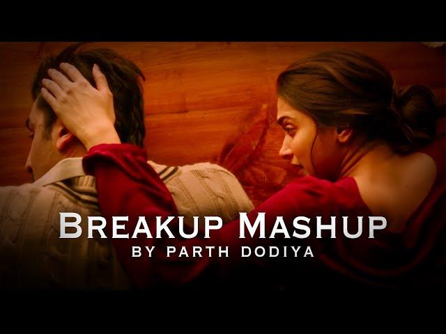 Breakup Mashup - Parth Dodiya | Arijit Singh | Darshan Raval