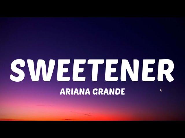 Ariana Grande - Sweetener (Lyrics) get it, get it, get it, get it [Tiktok Song]