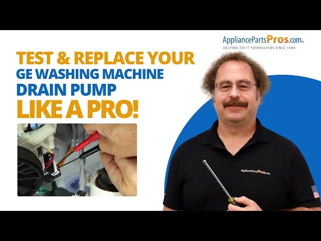 How To Test And Replace A GE Washing Machine Drain Pump