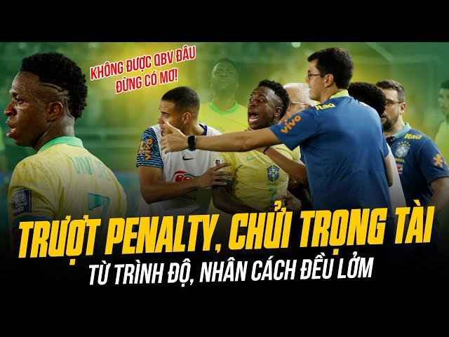 VINICIUS ĐÁ TRƯỢT PENALTY, CHỬI TRỌNG TÀI ĐI C.HẾ.T ĐI: TỪ TRÌNH ĐỘ ĐẾN NHÂN CÁCH ĐỀU QUÁ LỞM