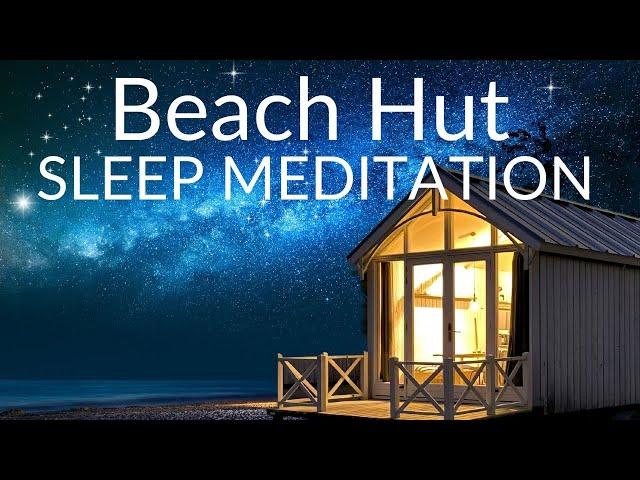 Guided imagery sleep meditation at the beach hut