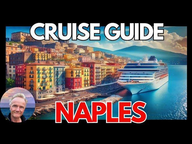 NAPLES Italy: Cruise Guide for 2025... Port Guide, Tips, Attractions, and Restaurants!