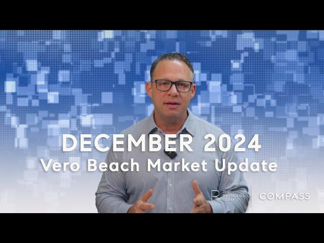 December 2024 Vero Beach Island Market Update - Is It A Buyer's Market? #marketupdate #verobeach