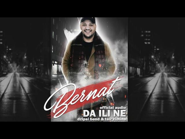 Bernat 2018 - Da Ili Ne - Official Audio 2018 Full HD