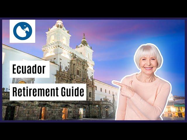 Should You Retire In Ecuador? | Live and Invest Overseas