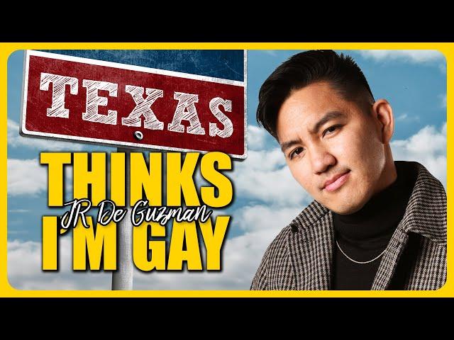 Texas Thinks I'm Gay  | JR De Guzman Comedy