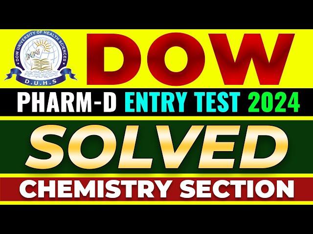 DOW Pharm-D Entry Test 2024 (Chemistry Portion)