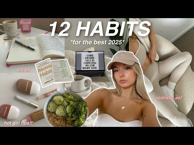 12 HABITS you need to level up in 2025 ( how to ACTUALLY make 2025 your best year yet!! )