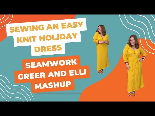 Sewing an Easy Knit Holiday Dress: Seamwork Greer/Elli Mashup