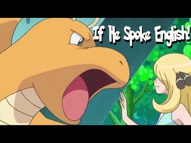 IF POKÉMON TALKED: CYNTHIA TAMES DRAGONITE