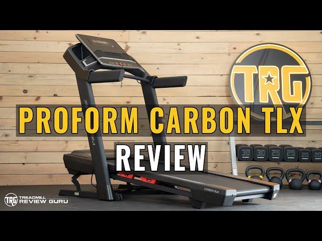 ProForm Carbon TLX Treadmill Review | Budget & User Friendly