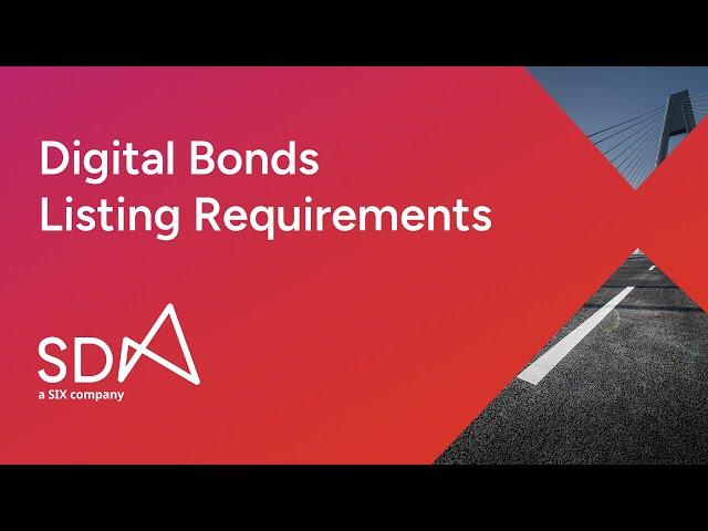 SDX - Digital Bonds Listing Requirements