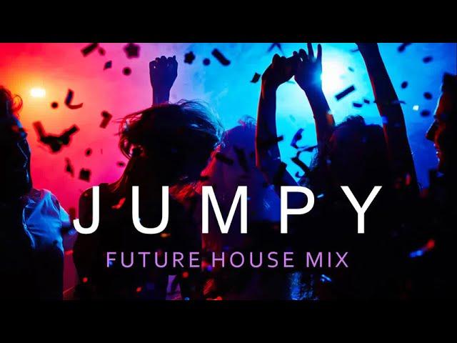 Jumpy Future House Mix