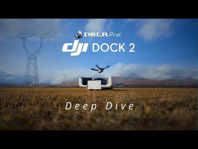 DJI Dock 2 - Deep Dive | DSLRPros