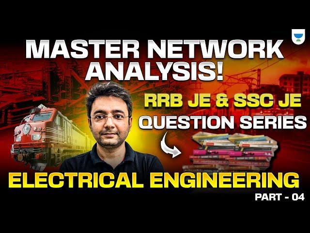 Master Network Analysis!  RRB JE & SSC JE Question Series - 4 | Electrical Engineering