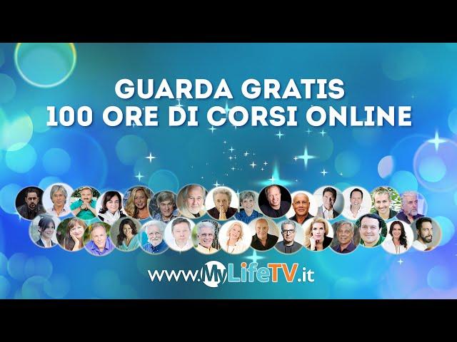 Guarda MyLifeTV  100 ore di Corsi Online Gratis di Qualità per la tua Crescita Personale