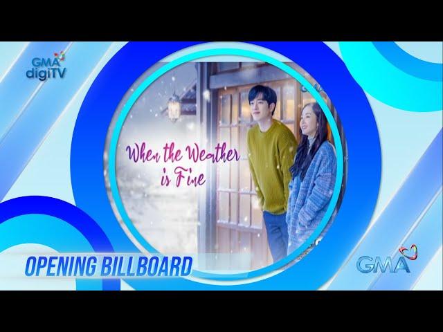 When The Weather is Fine | GMA (Opening Billboard)