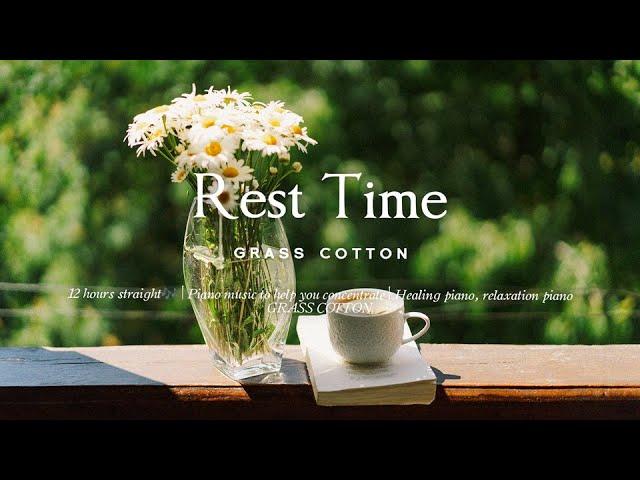 12 hours straight | Piano music to help you concentrate | relaxation piano l GRASS COTTON+