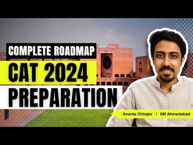 CAT 2024 Preparation | Complete Roadmap for beginners | How to start CAT preparation