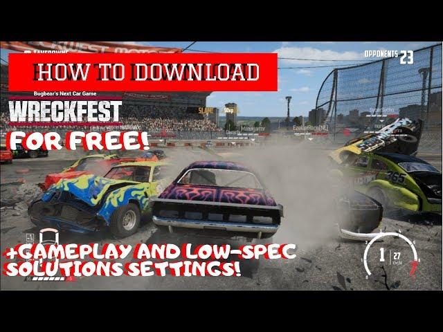 WRECK FEST! DOWNLOAD FOR FREE! + LOWSPEC SOLUTIONS! NEW 2019!