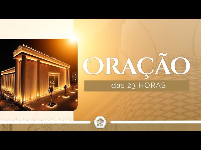Oração das 23 horas | Templo de Salomão #oração #templo