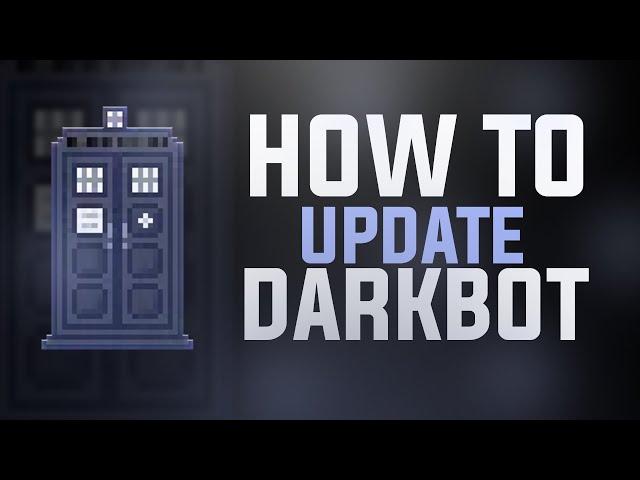 DarkBot - How To Update DarkBot