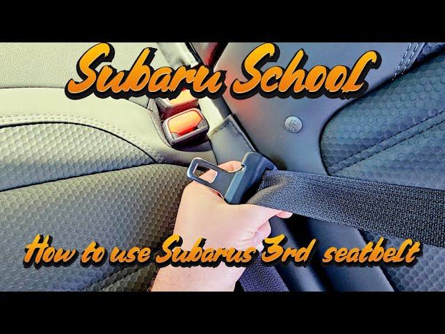 Subaru School - How to use Subaru's third seatbelt