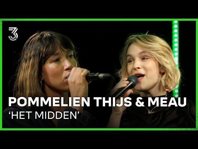 Pommelien Thijs en Meau live met ‘Het Midden’ | 3FM Live Box | NPO 3FM