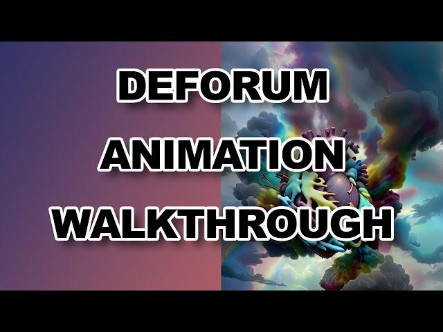 Deforum Animation Walkthrough