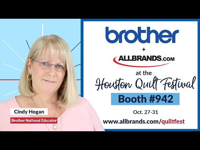 Join AllBrands at the 2021 HOUSTON QUILT FESTIVAL! feat. Cindy Hogan