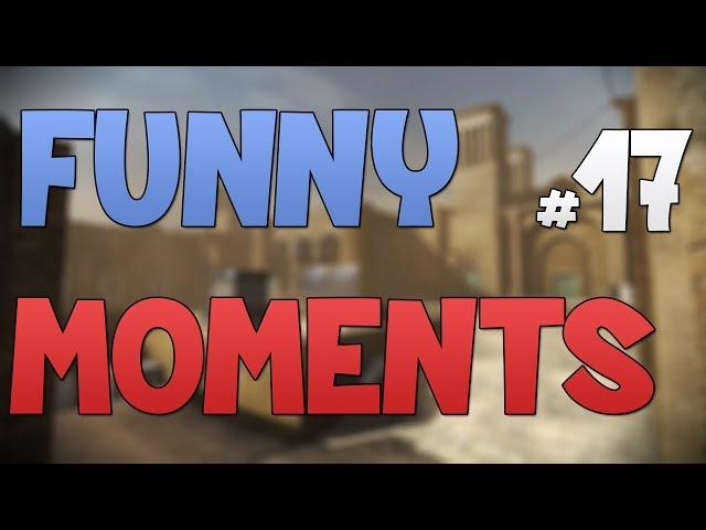 CS:GO - Funny Moments #17!