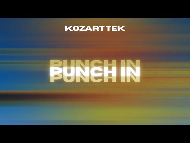 KOZART TEK, doorsly - PUNCH IN