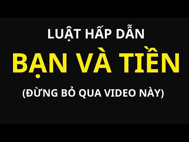 Thay Đổi SUY NGHĨ Của Bạn Về TIỀN Trước Khi Quá Muộn | Luật Hấp Dẫn