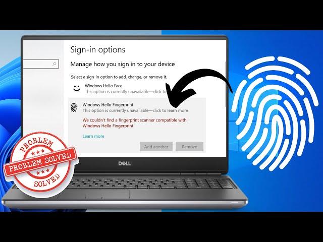 [Solved] We Couldn't find a fingerprint scanner compatible with Windows Hello Fingerprint