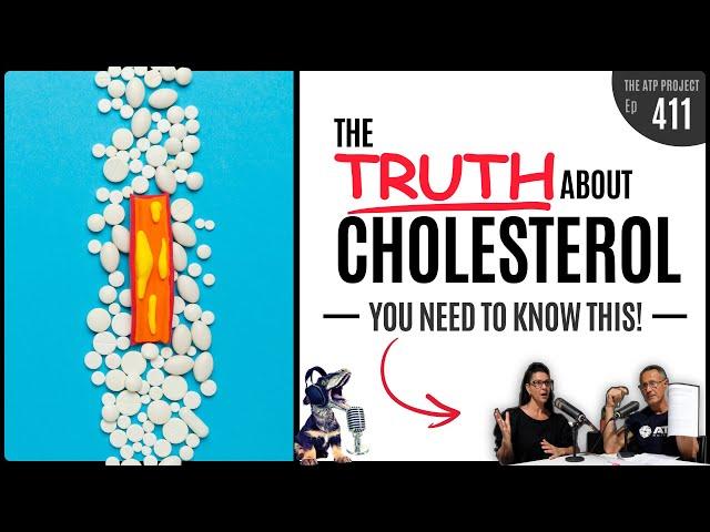 The Truth About Cholesterol | The ATP Project 411