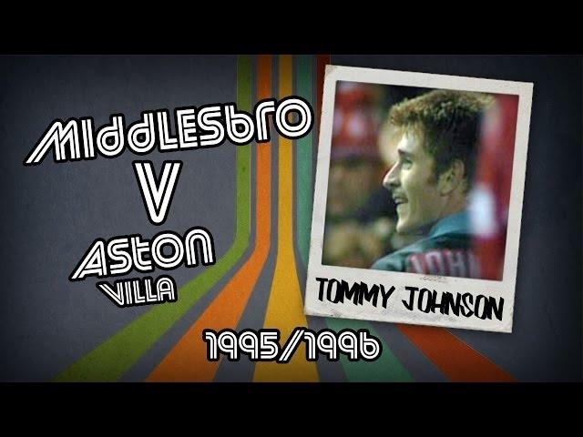 TOMMY JOHNSON - Middlesbrough v Aston Villa, 95/96 | Retro Goal