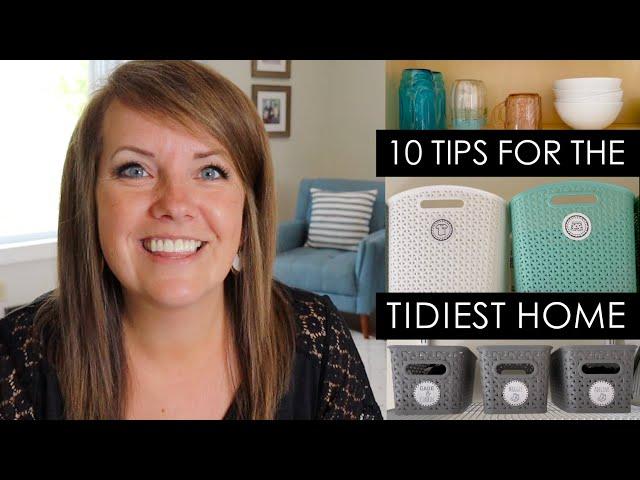 10 Best Organizing Tips for the Tidiest Home Ever!