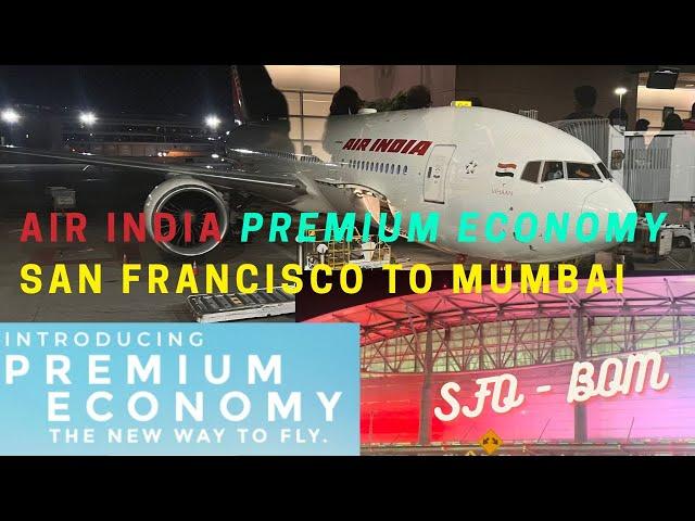 Air India Premium Economy, San Francisco to Mumbai