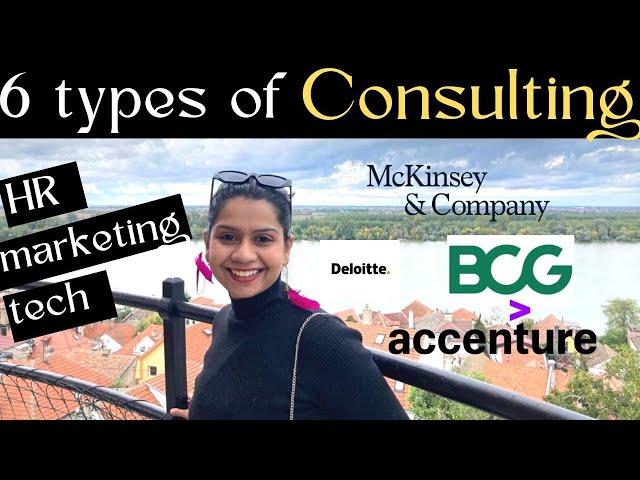 What do Management Consultants Even do ? 6 Types of Consulting (Ex-BCG, ISB MBA)