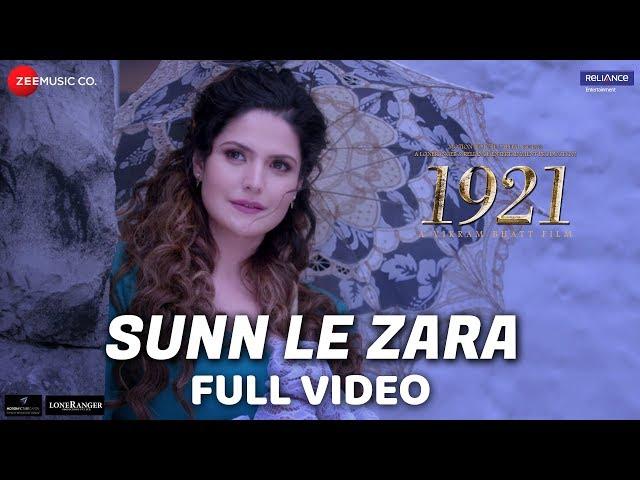 Sunn Le Zara - Full Video | 1921 | Zareen Khan & Karan Kundrra | Arnab Dutta | Harish Sagane