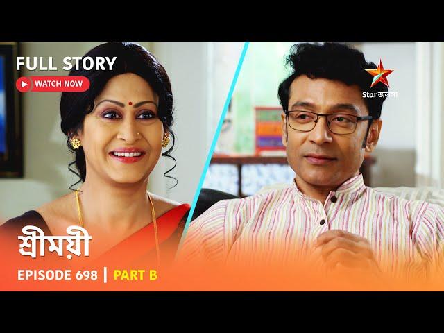 Full Story | Sreemoyee | Episode 698 | Part B