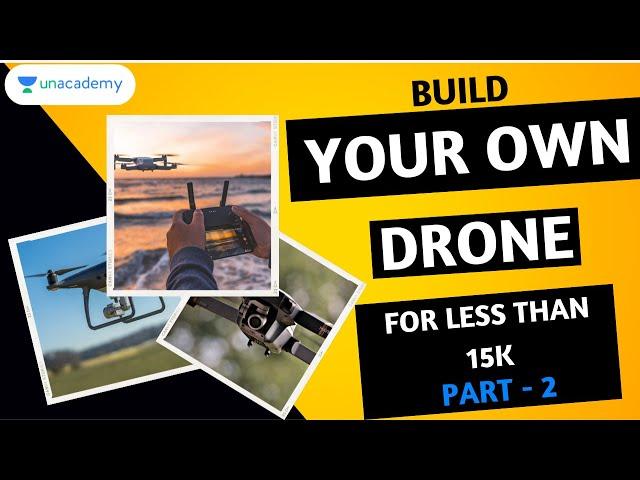 YOUR OWN DRONE in just 15,000 | Part-2 | Build your Electronics | Hi Tech xyz | Cheapest Best Drone