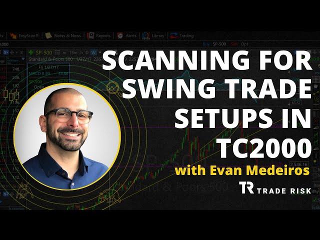 Scanning for Swing Trade Setups in TC2000 | The Trade Risk