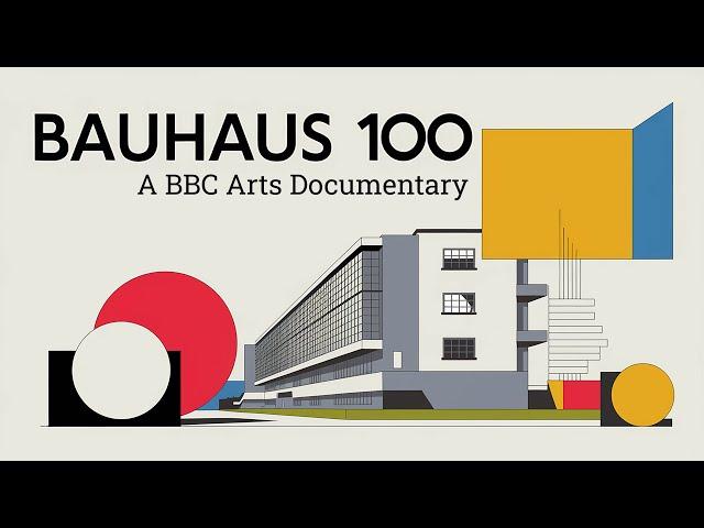 Bauhaus 100: A BBC Arts Documentary