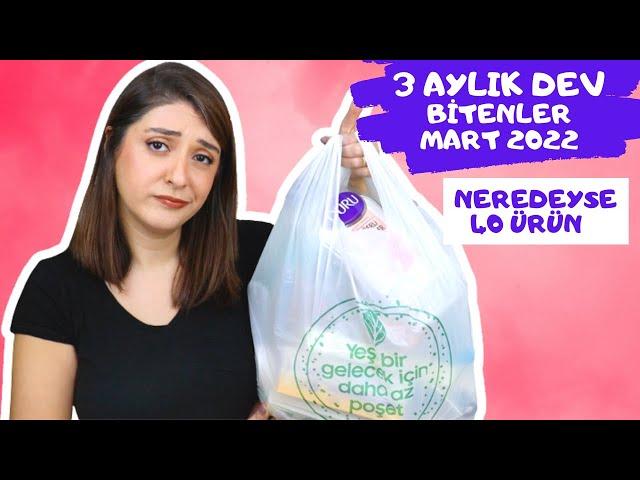 3 AYLIK DEV BİTENLER MART 2022 | Sevdiklerim | Nefret ettiklerim | Çöpe Gidenler