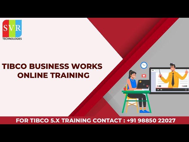 Tibco Business Works 5.x Training || Tibco Business Works Tutorial - SVR Technologies