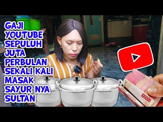  GAJI YOUTUBE SARIYOK PERBULAN MENCAPAI 10 JUTA SEKALI KALI MAKAN SAYURAN SULTAN TINGKAT DEWA 